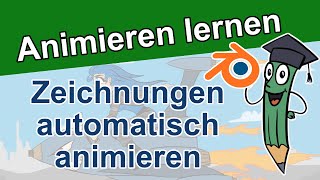 Blender Tutorial  Zeichnungen animieren  2D Animation erstellen und als Video speichern  Deutsch [upl. by Tedder]