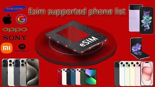 Esim Supported Phones List  Updated 2024 All Models [upl. by Tikna]