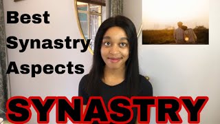 SYNASTRY Best Synastry Aspects 💞 [upl. by Piks]