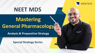 NEET MDS  Mastering General Pharmacology  Analysis amp Preparation Strategy Special Strategy Series [upl. by Zelde]