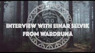 Einar Selvik from Wardruna interview [upl. by Naujuj672]