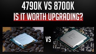 4790k vs 8700k  Is It Worth Upgrading [upl. by Grannia]