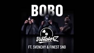 Violatorz x Svenchy ft Finest sno  Bobo  prod Angosoundz [upl. by Malet]