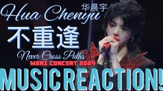 PATHS OF NO RETURN🙏🏾Hua Chenyu华晨宇  “Never Cross Paths”不重逢 Mars Concert  Music Reaction🔥 [upl. by Acinyt332]