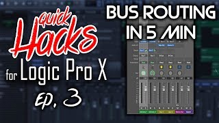 🔥 Quick Hacks for Logic Pro X Ep 3  Bus RoutingBussing in Logic Pro X Explained in 5 min [upl. by Hyacinthie]