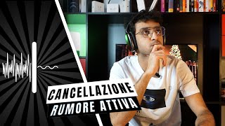 Cancellazione attiva del rumore Cosè Come funziona [upl. by Puklich]