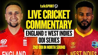 LIVE England v West Indies 2nd ODI North Sound Antigua  talkSPORT Cricket [upl. by Joash]