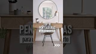 Top 10 penteadeiras para decorar seu quarto penteadeira [upl. by Norra]