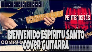 BIENVENIDO ESPIRITU SANTO  MIEL SAN MARCOS  COVER GUITARRA 1 Y 2  LETRA ACORDES TAB [upl. by Flam551]