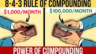 THE 843 RULE OF COMPOUNDING THE Best Effective Way to Compound Your Investments and Become Rich [upl. by Danae]