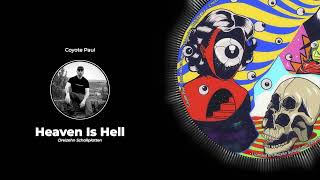 Coyote Paul  Heaven Is Hell Original Mix DRE599 [upl. by Swehttam]