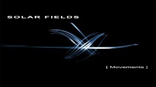 Solar Fields  Movements Full Album [upl. by Annawot444]