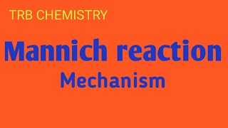 mannich reaction mechanismPOLY TRBBScMSctamil [upl. by Tiphany]