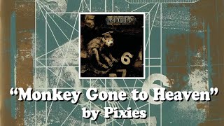 Monkey Gone to Heaven Pixies [upl. by Edrahs]