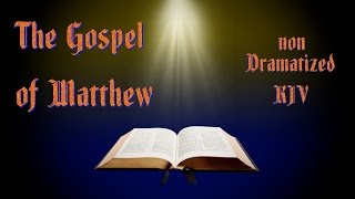 The Gospel of Matthew KJV Audio Bible with Text [upl. by Lleuqar863]