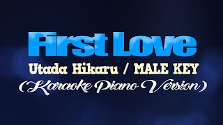 FIRST LOVE  Utada HikaruMALE KEY KARAOKE PIANO VERSION [upl. by Oakleil76]