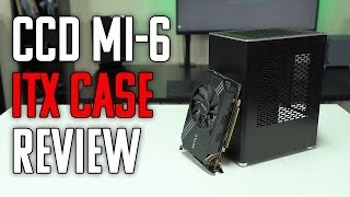 CCD MI6 MiniITX Case Review amp Build [upl. by Daiz]