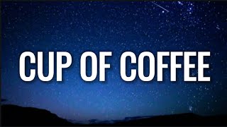 Ill make a cup of coffee for your head☕😴  Death Bed  Cup of coffee Lyrics [upl. by Atrim]