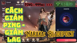 NARAKA BLADEPOINT Mobile Hướng Dẫn Cách Fix Giảm Ping Hiệu Quả [upl. by Eikcir]