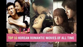 Top 10 Korean Romantic Movies Of All Time [upl. by Shelman]