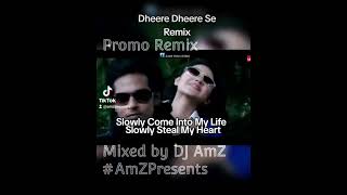 Dheere Dheere Se Meri Zindagi Mein Aana Remix [upl. by Toms]