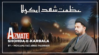 ShohdaeKarbala  Moulana Faiz Abbas Mashhadi  Subscribe Now  hussain shohdaekarbala [upl. by Anilah]