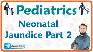 Neonatal Jaundice Part 2  Pediatrics [upl. by Legin]