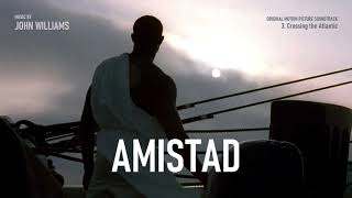 AMISTAD  Original Motion Picture Soundtrack  John Williams  Crossing the Atlantic [upl. by Merce]