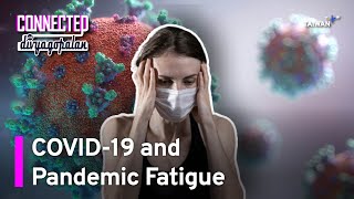 The Ongoing Threat of COVID19 Pandemic Fatigue and Other Risks  Connected with Divya Gopalan [upl. by Nahgem]