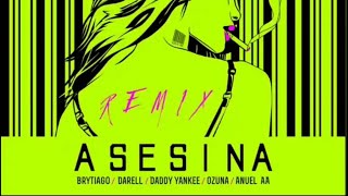 Brytiago Asesina remix ft Darell Anuel Daddy Yankee y Ozuna [upl. by Comfort]