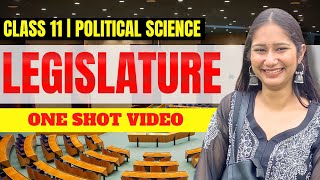 Legislature Class  11 Political Science Chapter  5  ONE SHOT [upl. by Adamo449]