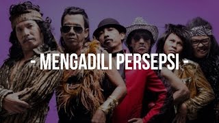 OM Pengantar Minum Racun  Mengadili Persepsi [upl. by Kati277]