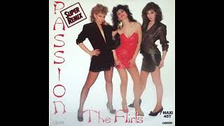 The Flirts  Passion Remix Long Version MAXI  12quot 1982 [upl. by Craggie732]