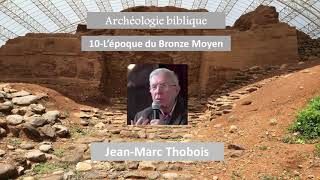 Archéologie biblique 10 JeanMarc Thobois [upl. by Otreblada762]