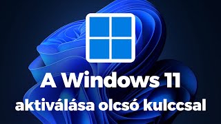 A Windows 11 aktiválása olcsó kulccsal program nélkül [upl. by Mae]