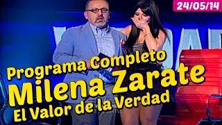 El Valor de la Verdad Milena Zarate con Pruebas Programa Completo 240514 Milena Regresa [upl. by Gonnella828]