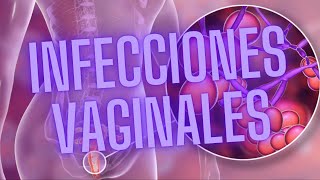 INFECCIONES VAGINALES PARTE 1 SE INCLUYE LA PARTE 2 DE ANTICONCEPTIVOS ORALES [upl. by Nawor725]