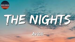 ♫ Avicii  The Nights Lyrics [upl. by Kingdon]