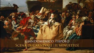 Giandomenico Tiepolo  Scena di Carnevale Il minuetto [upl. by Laina]