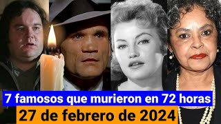 Famosos fallecidos en las últimas 72 horas  27 de febrero [upl. by Hannus695]