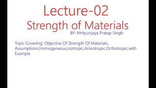 HomogeneousIsotropicAnistropicOrthotropic  Strength of Materials L02  Mechtube India [upl. by Annodam]