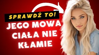 10 sekretów mowy ciała kobiety które musisz poznać jeśli naprawdę czuje do ciebie pociąg [upl. by Leftwich]