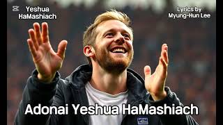 Adonai Yeshua HaMashiach Dancing version [upl. by Eiramannod]