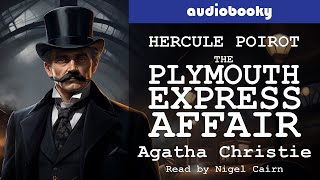 The Plymouth Express Affair by Agatha Christie  Mystery Audiobooks  Full Length Short Story Poirot [upl. by Jecho]