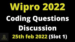 Latest Wipro Elite Coding Questions asked on 25 feb 2022  Slot 1  Wipro 2022 Batch [upl. by Faxun]