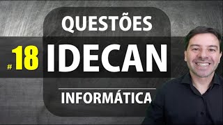 IDECAN Questões de Informática para concursos 18 [upl. by Leynad]