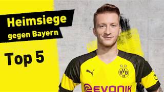 Top 5 Borussia Dortmund Home Wins vs FC Bayern [upl. by Fuld641]