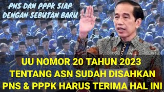 UU ASN TELAH RESMI  PNS DAN PPPK SIAP TERIMA PERUBAHAN INI  SIMAK INFONYA [upl. by Cost162]