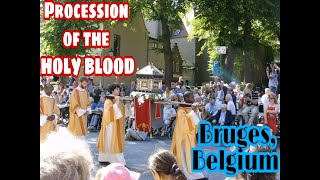 THE HOLY BLOOD PROCESSION HEILIG BLOEDPROCESSIEBrugge BRUGESBELGIUM Froilans World [upl. by Trevah]