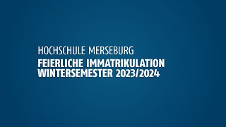 Feierliche Immatrikulation 2023 an der Hochschule Merseburg [upl. by Rhyne428]